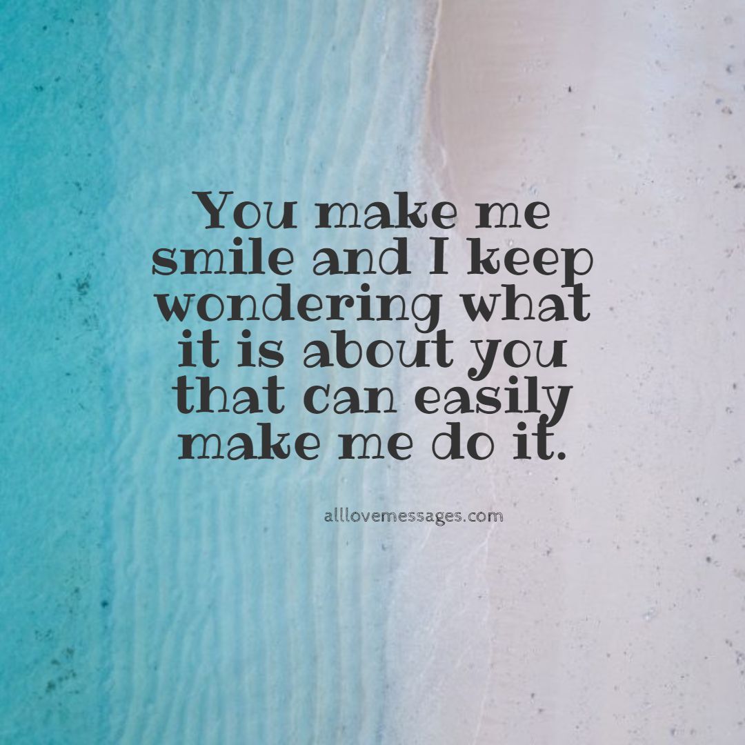 You Make Me Smile Quotes