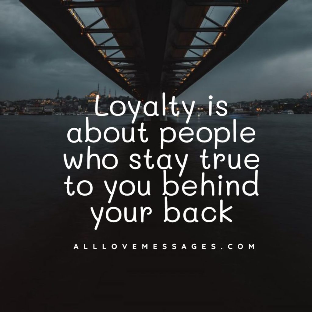 79 Quotes About Being Loyal In A Relationship - All Love Messages