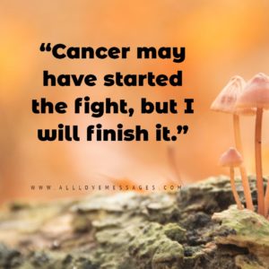 Quotes About Staying Strong Through Cancer - All Love Messages