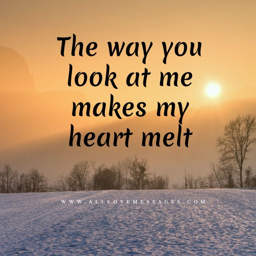 28 I Love The Way You Look At Me Quotes All Love Messages